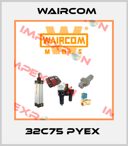 32C75 PYEX  Waircom