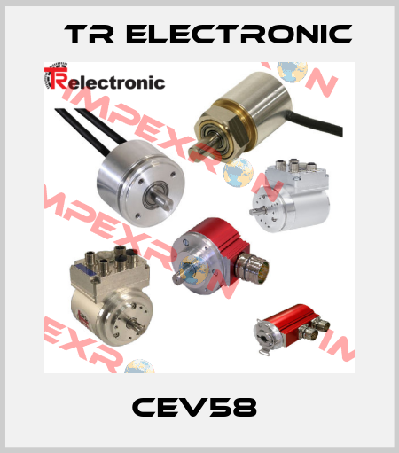 CEV58  TR Electronic