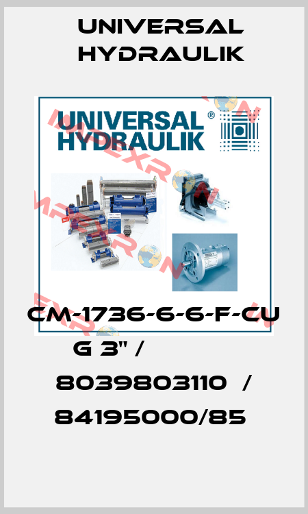 CM-1736-6-6-F-CU G 3" /             8039803110  / 84195000/85  Universal Hydraulik