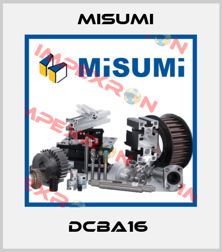 DCBA16  Misumi