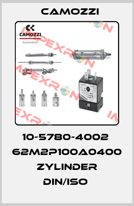 10-5780-4002  62M2P100A0400 ZYLINDER DIN/ISO  Camozzi
