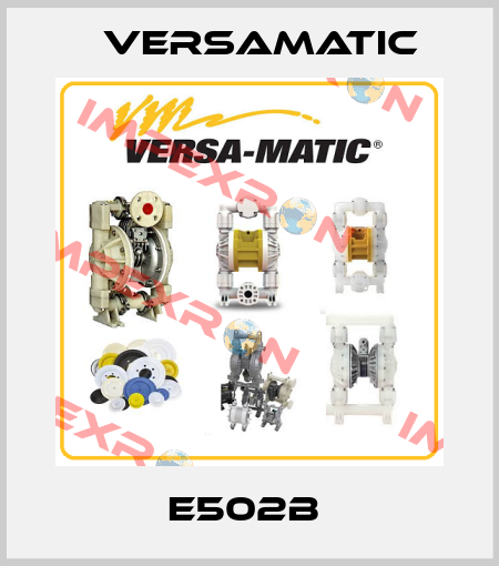 E502B  VersaMatic