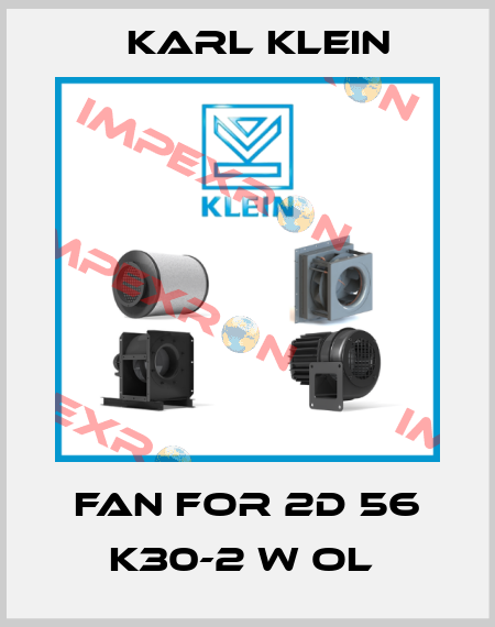 FAN FOR 2D 56 K30-2 W OL  Karl Klein