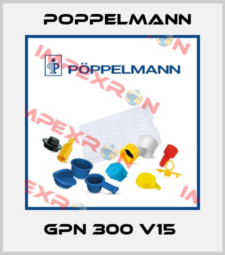 GPN 300 V15  Poppelmann