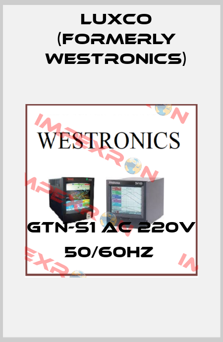 GTN-S1 AC 220V 50/60HZ  Luxco (formerly Westronics)