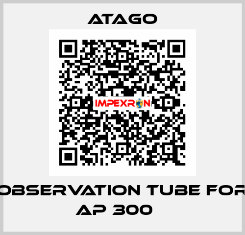 Observation tube for AP 300    ATAGO