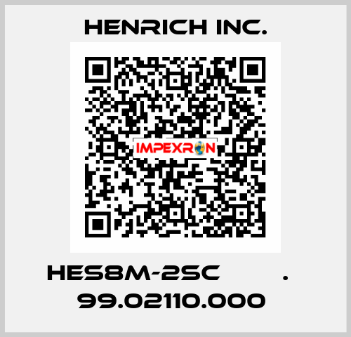 HES8M-2SC  АРТ.№ 99.02110.000  Henrich Inc.