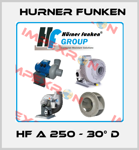 HF A 250 - 30° D  Hurner Funken