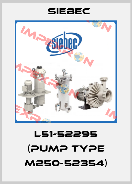 L51-52295 (pump type M250-52354) Siebec