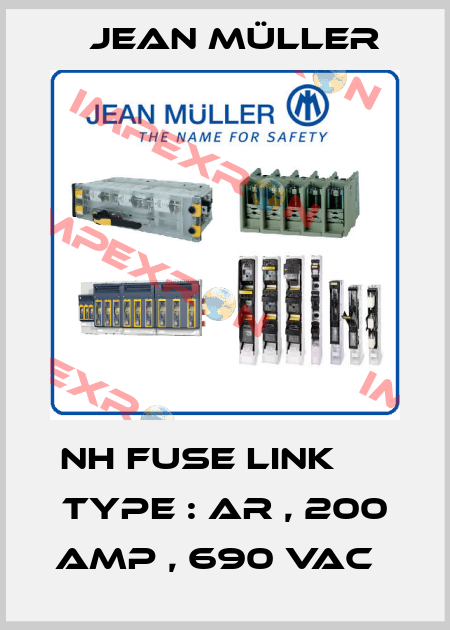 NH FUSE LINK      TYPE : AR , 200 AMP , 690 VAC   Jean Müller