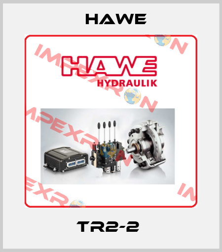 TR2-2  Hawe