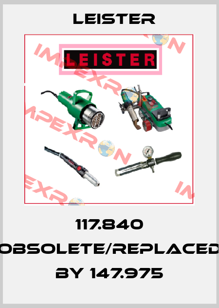 117.840 obsolete/replaced by 147.975 Leister