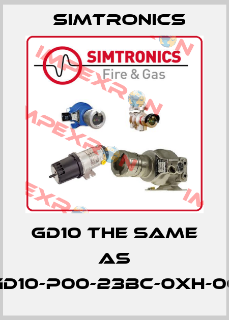 GD10 the same as GD10-P00-23BC-0XH-00 Simtronics