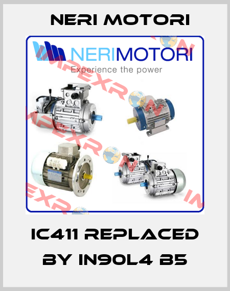IC411 replaced by IN90L4 B5 Neri Motori