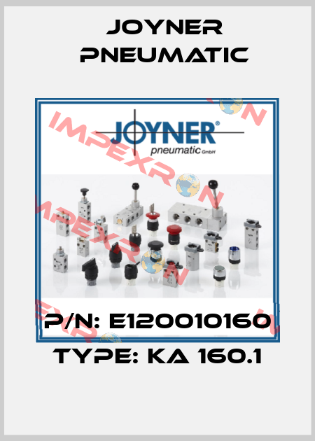 P/N: E120010160 Type: Ka 160.1 Joyner Pneumatic