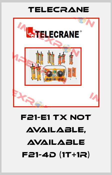F21-E1 TX not available, available F21-4D (1T+1R) Telecrane