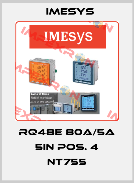 RQ48E 80A/5A 5In Pos. 4 NT755 Imesys