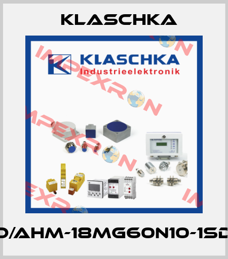 IAD/AHM-18mg60n10-1Sd1A Klaschka