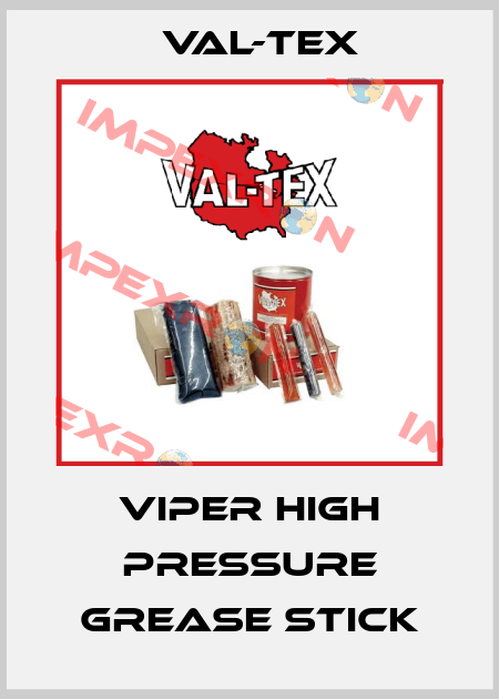 Viper High Pressure Grease Stick Val-Tex