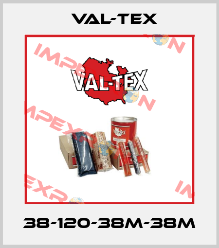 38-120-38M-38M Val-Tex