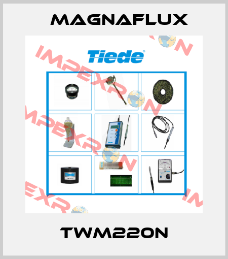 TWM220N Magnaflux