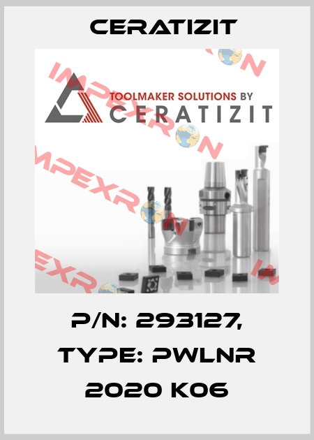P/N: 293127, Type: PWLNR 2020 K06 Ceratizit