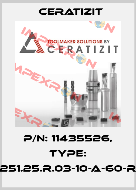 P/N: 11435526, Type: C251.25.R.03-10-A-60-RS Ceratizit