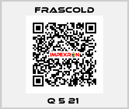 Q 5 21  Frascold