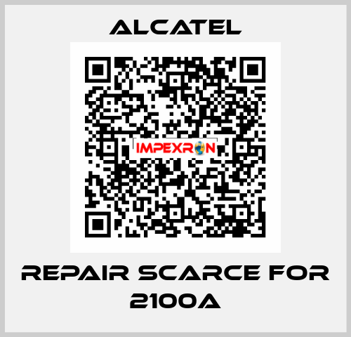 repair scarce for 2100A Alcatel