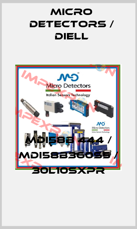MDI58B 444 / MDI58B360S5 / 30L10SXPR
 Micro Detectors / Diell