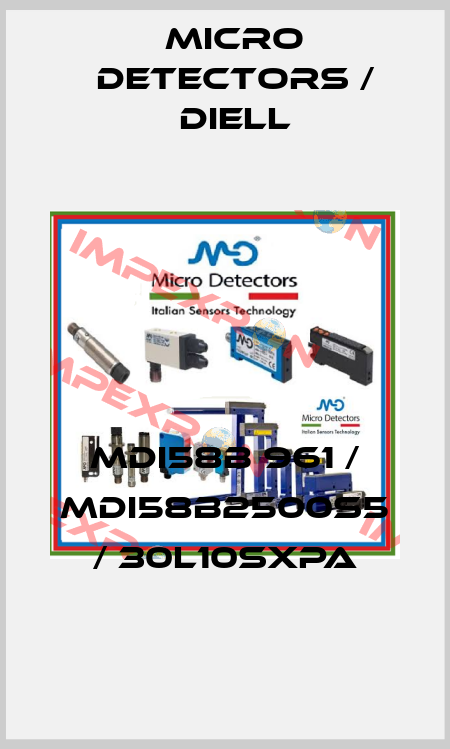 MDI58B 961 / MDI58B2500S5 / 30L10SXPA
 Micro Detectors / Diell