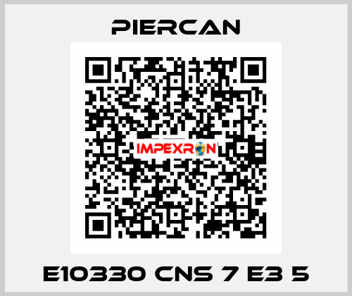 E10330 CNS 7 E3 5 Piercan