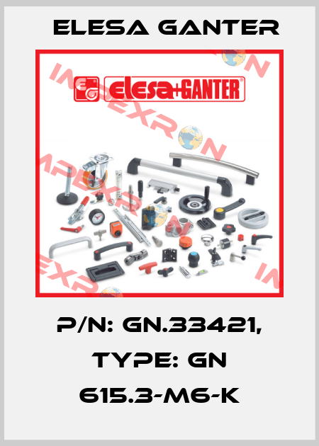 P/N: GN.33421, Type: GN 615.3-M6-K Elesa Ganter