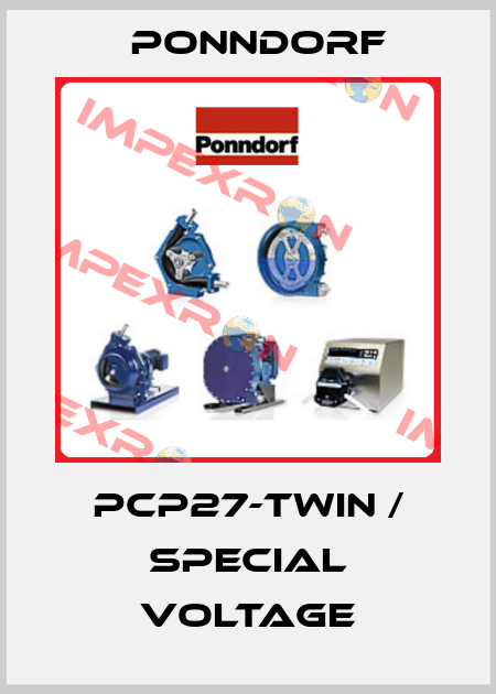 PCP27-Twin / Special voltage Ponndorf