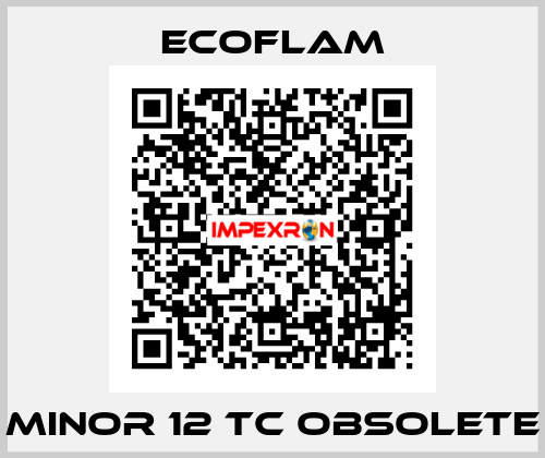 MINOR 12 TC obsolete ECOFLAM