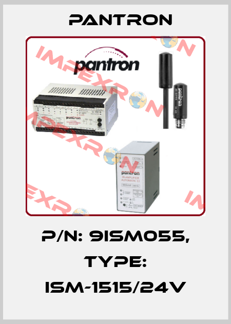 p/n: 9ISM055, Type: ISM-1515/24V Pantron
