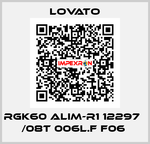 RGK60 ALIM-R1 12297   /08T 006L.F F06  Lovato