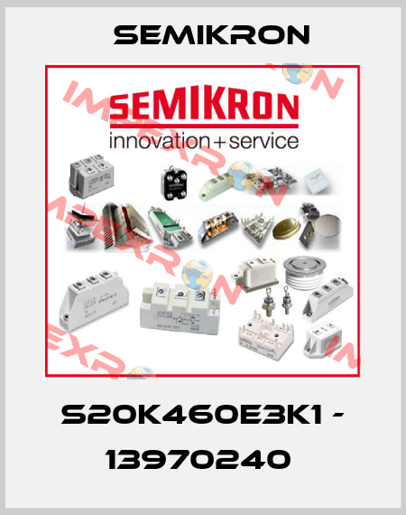 S20K460E3K1 - 13970240  Semikron