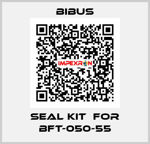 Seal kit  for BFT-050-55 Bibus