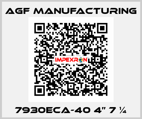 7930ECA-40 4” 7 ¼ Agf Manufacturing
