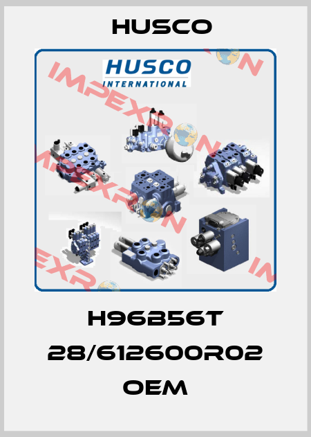 H96B56T 28/612600R02 OEM Husco