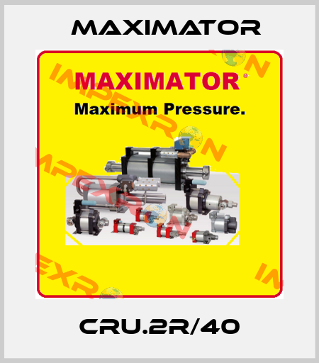 CRU.2R/40 Maximator