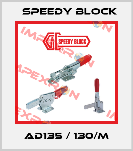 AD135 / 130/M Speedy Block