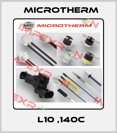	L10 ,140C Microtherm