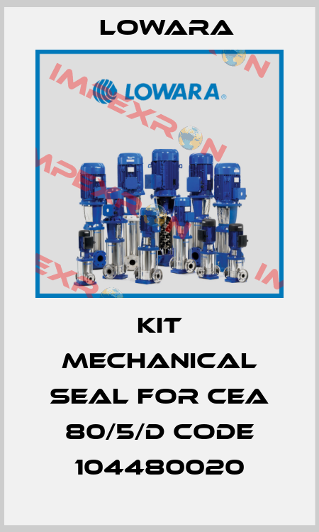 Kit mechanical seal for CEA 80/5/D Code 104480020 Lowara