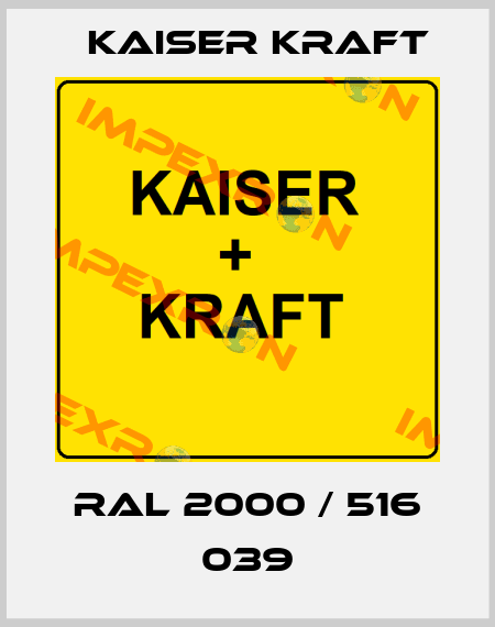 RAL 2000 / 516 039 Kaiser Kraft