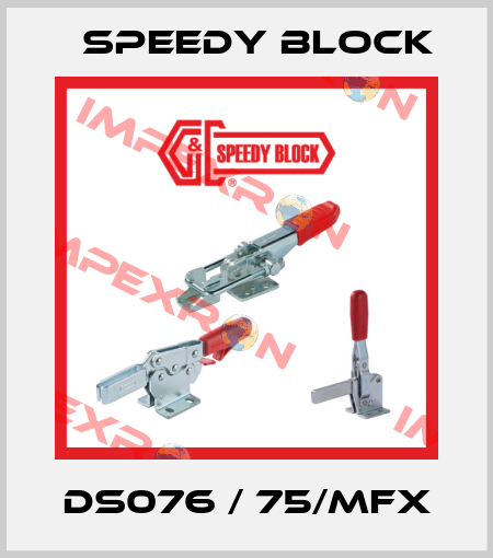 DS076 / 75/MFX Speedy Block
