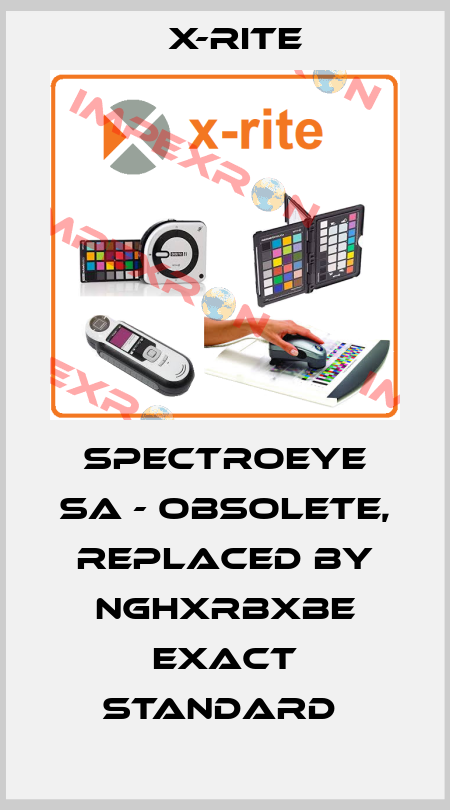 SpectroEye SA - Obsolete, replaced by NGHXRBxBE eXact Standard  X-Rite