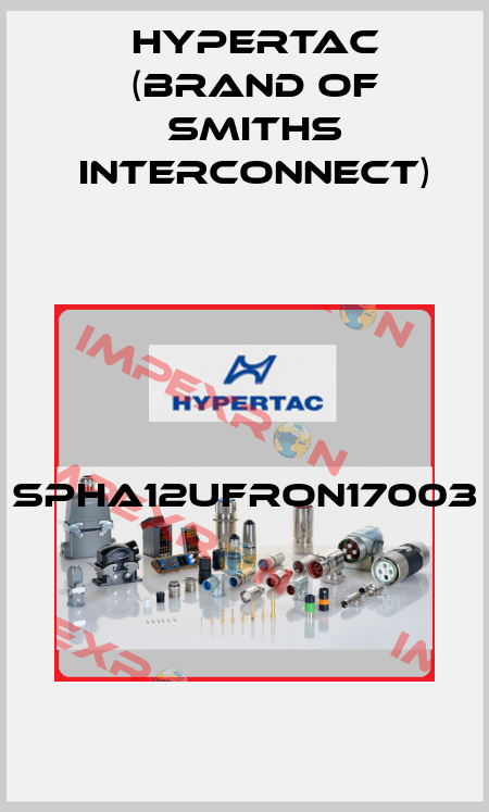 SPHA12UFRON17003  Hypertac (brand of Smiths Interconnect)