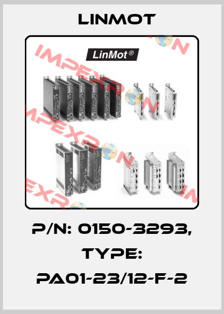 P/N: 0150-3293, Type: PA01-23/12-F-2 Linmot